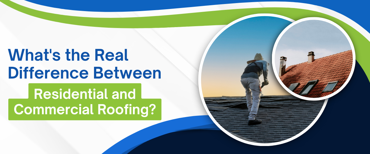 What's the Real Difference Between Residential and Commercial Roofing?
